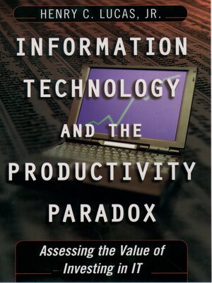 cover image of Information Technology and the Productivity Paradox